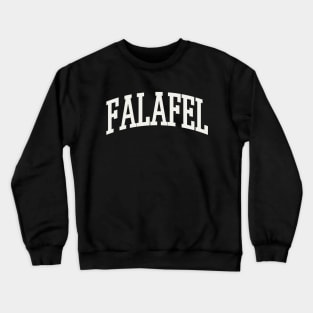 Falafel Text College University Type Falafel Quote Crewneck Sweatshirt